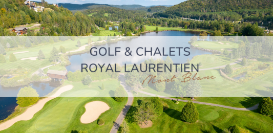 Golf & Chalets Royal Laurentian Mont Blanc